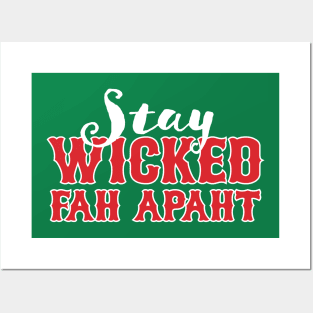 Stay Wicked Fah Apaht Posters and Art